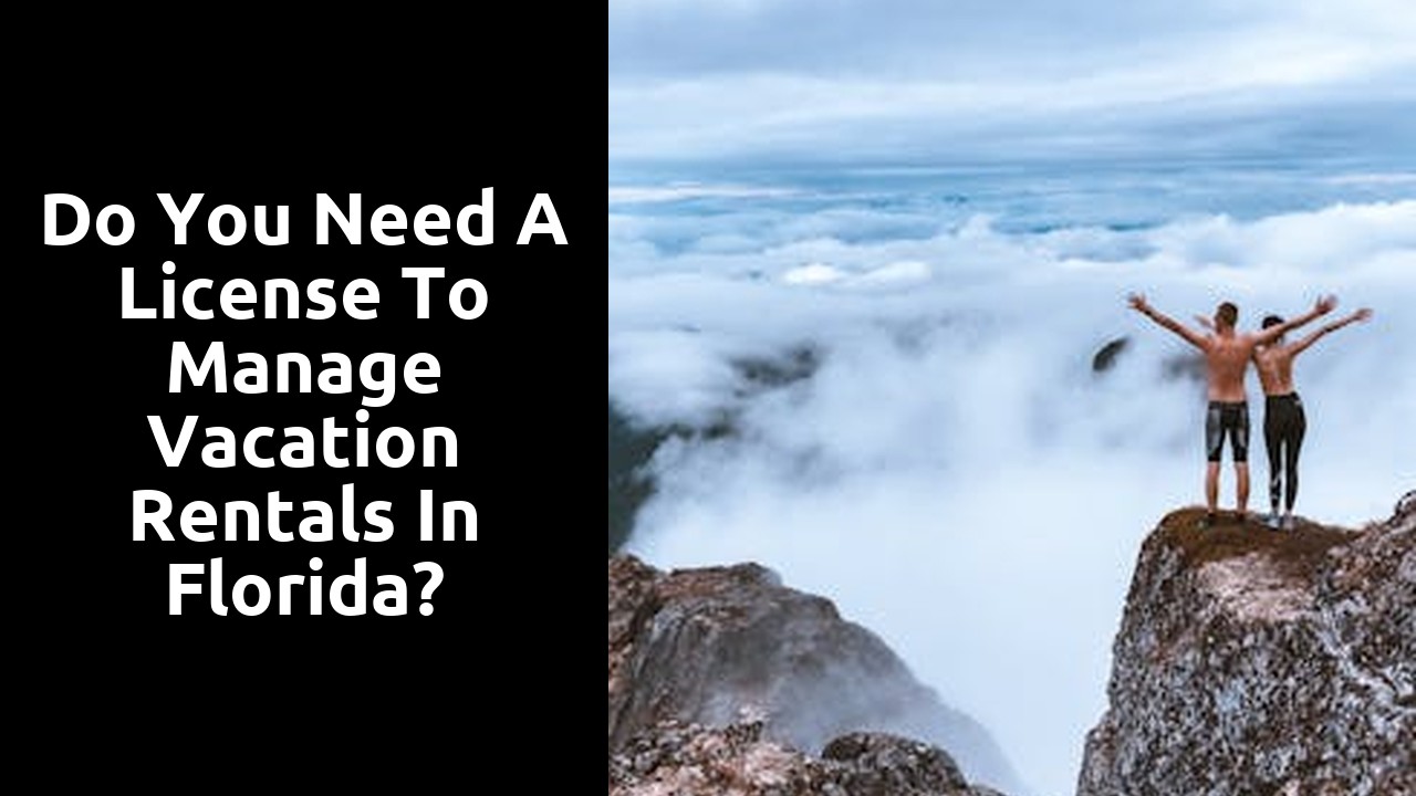 Do you need a license to manage vacation rentals in Florida?
