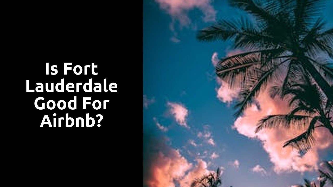 Is Fort Lauderdale good for Airbnb?